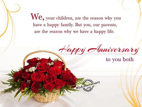 We your children are the reason,Happy anniversary