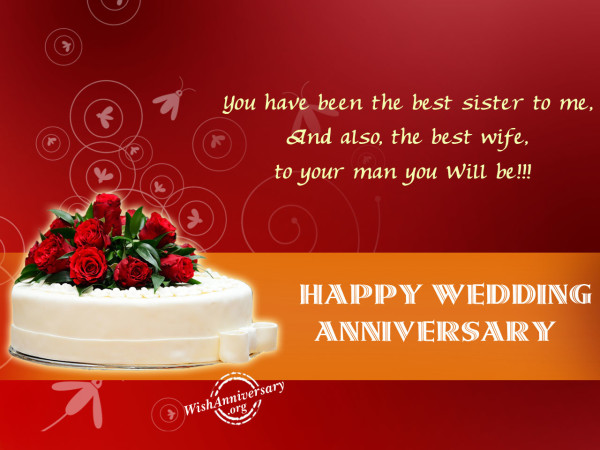 You have been the best sister to me,Happy anniversary
