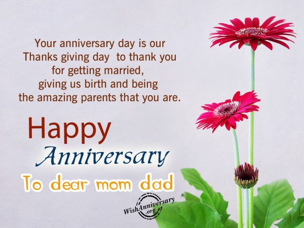 Your anniversary day is our thanks giving day,Happy anniversary