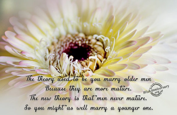 So You Might As Well Marry A Younger One