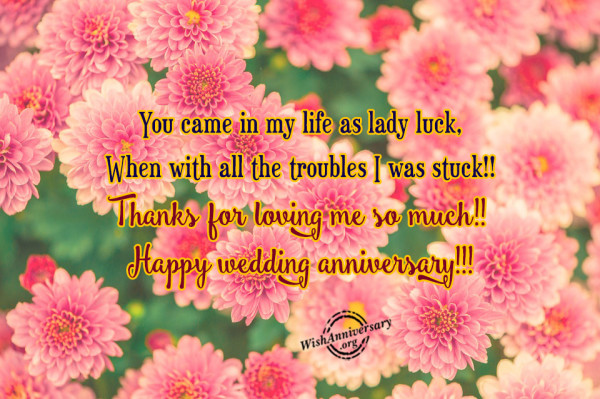 You Came In My Life As Lady Luck - Happy Wedding Anniversarywa57